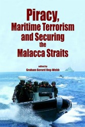 Cover Art:
                Piracy, Maritime Terrorism and Securing the Malacca
                Straits